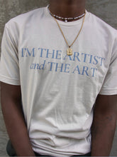 Load image into Gallery viewer, "Artist and the Art" T-Shirt
